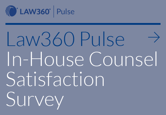 Promo that reads 中国飞艇幸运彩官网168 Law360 极速飞艇168开奖官网 Pulse In-House Counsel Satisfaction Survey